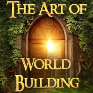 The Art of World Building: Creating Breakout Fantasy and Science Fiction Worlds In Stories and Gaming