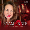 Enamórate con Lupita Venegas - El Sembrador Ministries