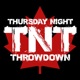 TNT: Thursday Night Throwdown | Episode 29