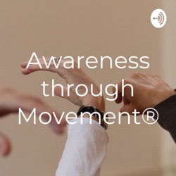 Awareness through Movement®