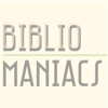 Bibliomaniacs - Bibliomaniacs
