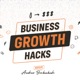 Business Growth Hacks