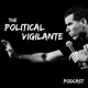 Political Vigilante Podcast