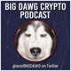 E59 - Big Dawg Crypto Podcast (Crypt38)