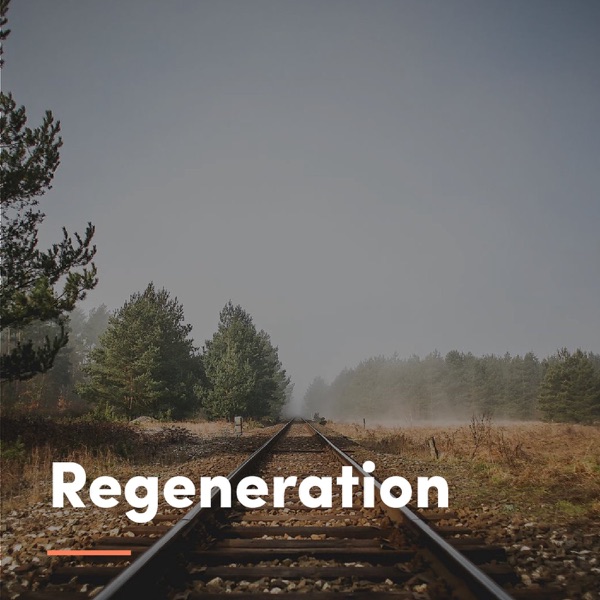 Regeneration Podcast