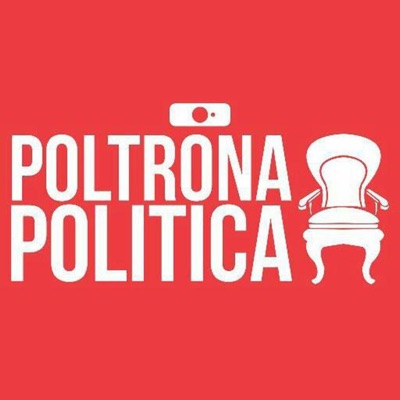 Poltrona Politica Podcast - il Podcast dalla Parte dei Politici