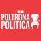 Poltrona Politica Podcast - il Podcast dalla Parte dei Politici