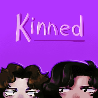 Kinned - The Mom and Son Talk Show