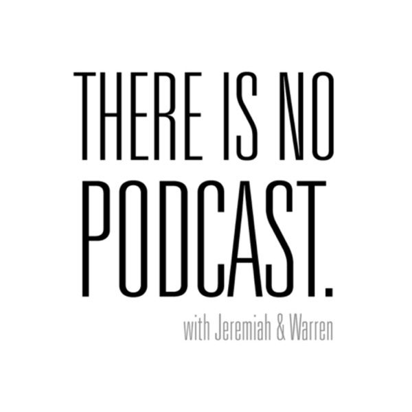 Artwork for There is No Podcast