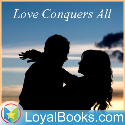 Love Conquers All by Robert Benchley:Loyal Books