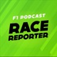 F1 RaceReporter - Formule 1 Podcast