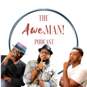 The Awe Man Podcast