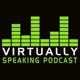 Virtually Speaking Podcast