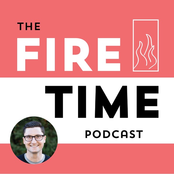 The Fire Time Podcast Artwork