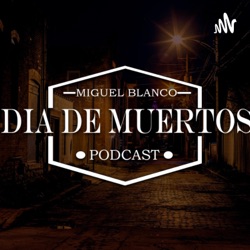 Terrores nocturnos - Día de muertos podcast