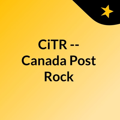 CiTR -- Canada Post Rock:CiTR & Discorder Magazine