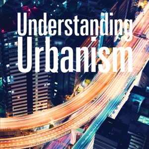 Understanding Urbanism