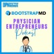 BootstrapMD - Physician Entrepreneurs Podcast with Dr. Mike Woo-Ming