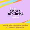 Sisters of Christ - Spiritual Growth for Christian Women, Encouragement &amp; Advice artwork