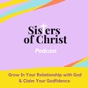 Sisters of Christ - Spiritual Growth for Christian Women, Encouragement & Advice artwork