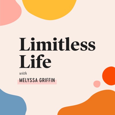 Limitless Life™:Melyssa Griffin