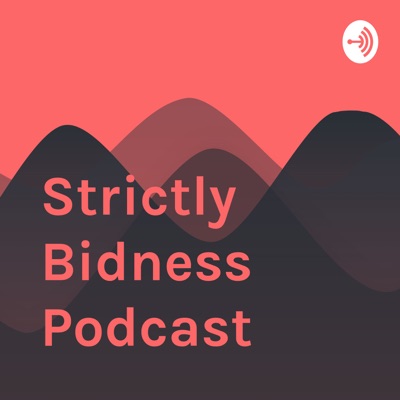 Strictly Bidness Podcast