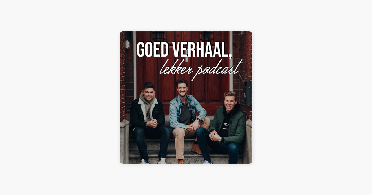 ‎Goed Verhaal, Lekker Podcast on Apple Podcasts