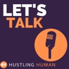 LET'S TALK by HUSTLING HUMAN artwork