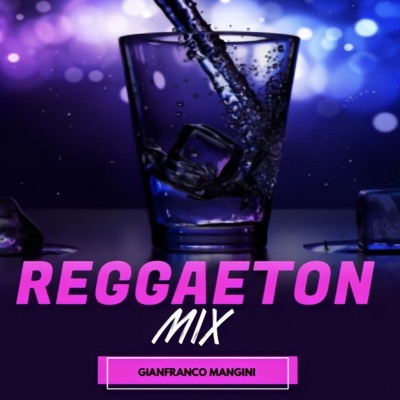 Reggaeton Mix // GFM:Gianfranco Mangini