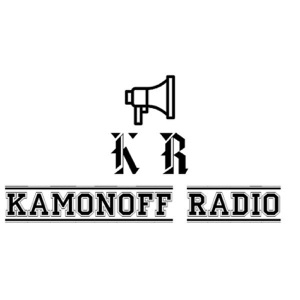 Kamonoff FM podcast