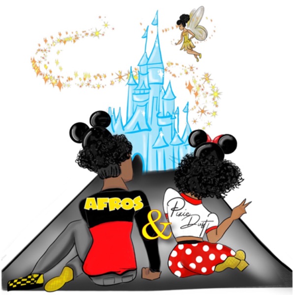 Afros and Pixie Dust: A Disblerd Podcast