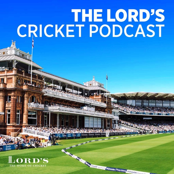 The Lord's Cricket Podcast