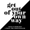 Get Out Of Your Own Way - Thought Catalog