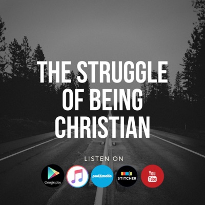 The Struggle of Being Christian's Podcast:YT@thatsjustkarin
