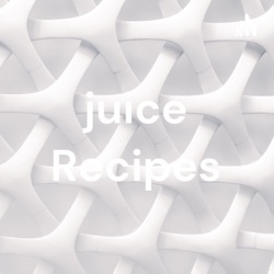 juice Recipes