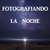 Fotografiando la noche - Fotografiando la noche