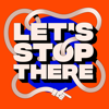 Let's Stop There - Austin Hannah, Ganesh Sarma, and Shane Burklow