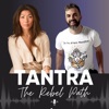 Logo of the podcast TANTRA: The Rebel Path