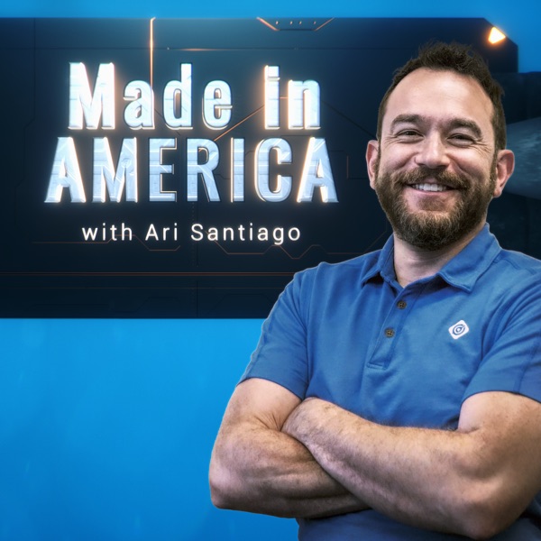 Made in America with Ari Santiago