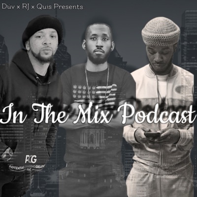 Dúv x RJ Presents: Da Mixture Podcast:Dúv & RJ