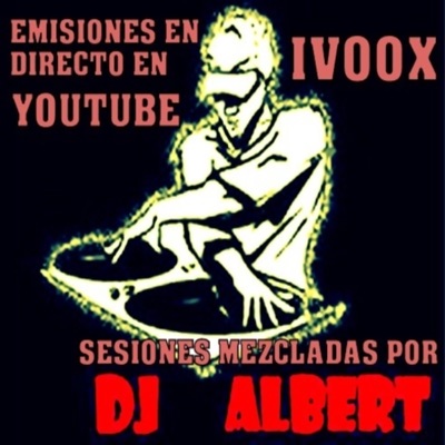 SESSIONS DJ ALBERT MIX:DJ Albert