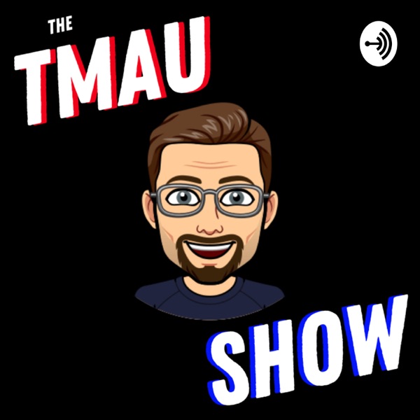 The TMau Show