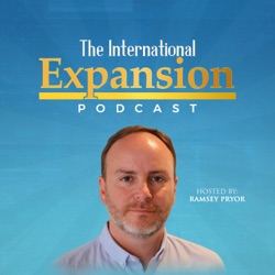 The International Expansion Podcast with Ramsey Pryor