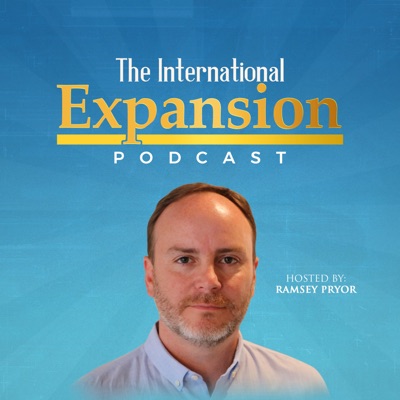 The International Expansion Podcast with Ramsey Pryor