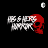 His and Hers Horror - His and Hers Horror