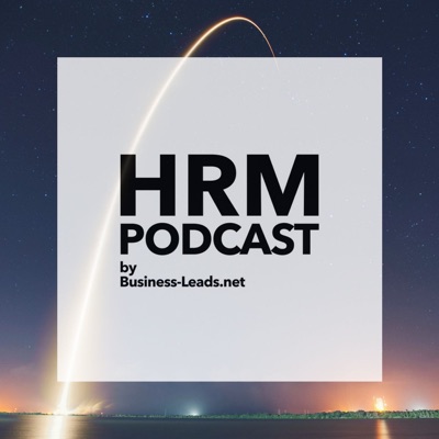 HRM-Podcast - Der HR Business Podcast I Coaching I Digitalisierung I New Work I HR I Recruiting HRM-Podcast - Der HR Business Podcast I Coaching I Digitalisierung I New Work I HR I Recruiting