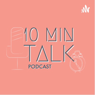10 minute talk 10 minute talk
