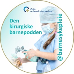 Episode 13. Postoperativ overvåking av barn, dagkirurgi (1 av 2)