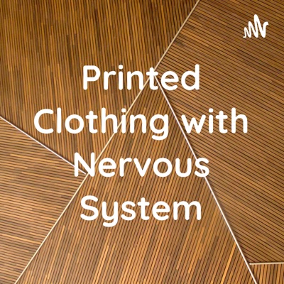 Printed Clothing with Nervous System Printed Clothing with Nervous System