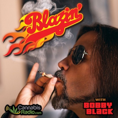 Blazin With Bobby Black:Cannabis Radio